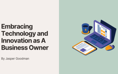 Embracing Technology and Innovation as A Business Owner