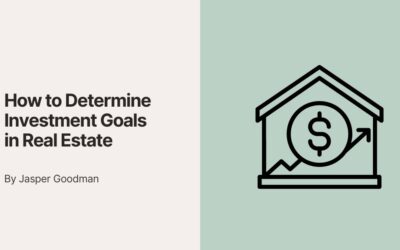 How to Determine Investment Goals in Real Estate